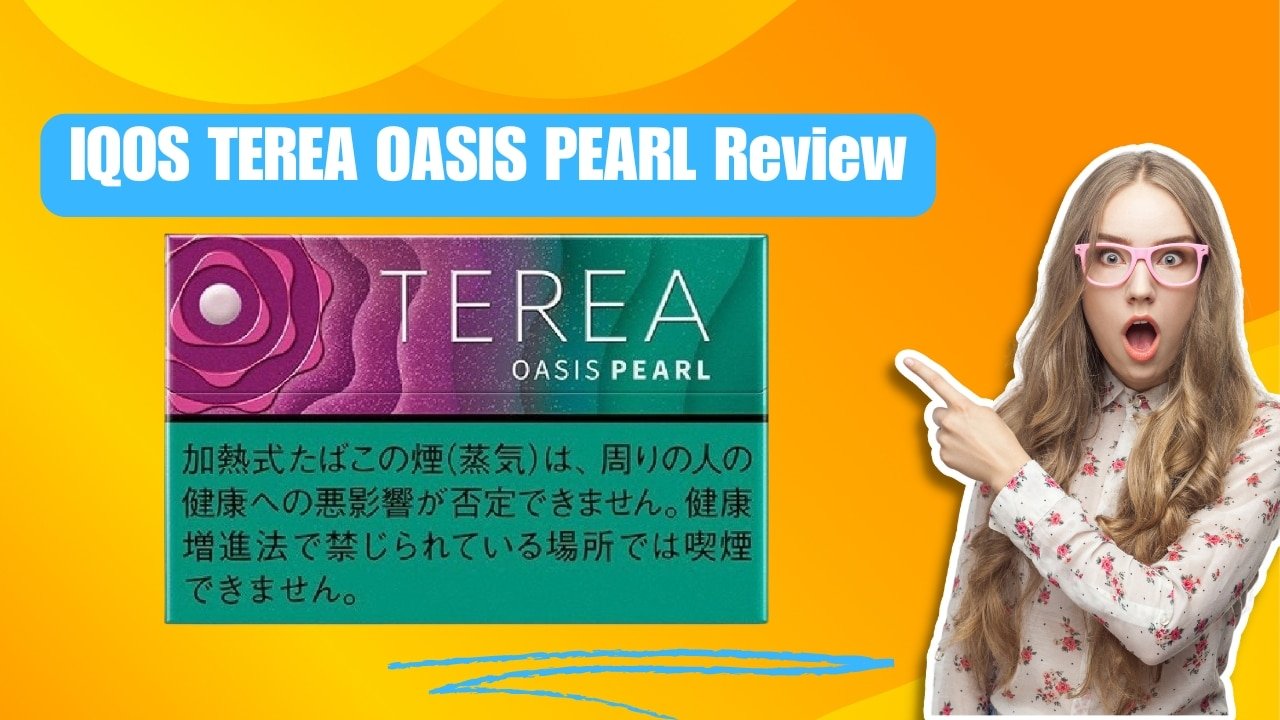 IQOS TEREA OASIS PEARL Review